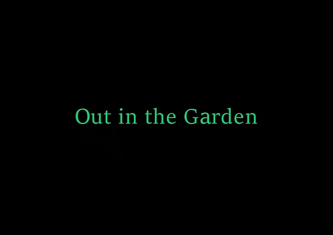 content/Out-in-the-Garden-video/0.jpg